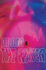 Watch Adam & The Water M4ufree