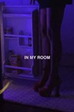 Watch In My Room M4ufree