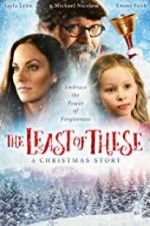 Watch The Least of These- A Christmas Story M4ufree