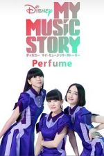 Watch My Music Story: Perfume M4ufree