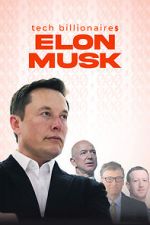 Watch Tech Billionaires: Elon Musk M4ufree