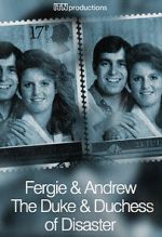 Watch Fergie & Andrew: The Duke & Duchess of Disaster M4ufree