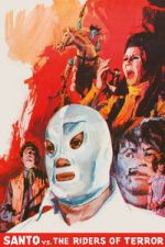Watch Santo vs. the Riders of Terror M4ufree