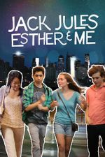 Watch Jack, Jules, Esther & Me M4ufree