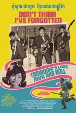 Watch Don\'t Think I\'ve Forgotten: Cambodia\'s Lost Rock & Roll M4ufree