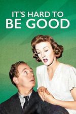 Watch It\'s Hard to be Good M4ufree
