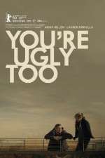Watch Youre Ugly Too M4ufree