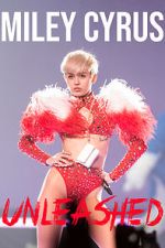 Watch Miley Cyrus: Unleashed M4ufree