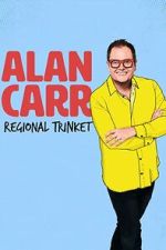 Watch Alan Carr: Regional Trinket M4ufree