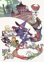 Watch Little Witch Academia (Short 2013) M4ufree