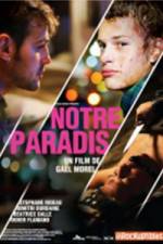 Watch Notre paradis M4ufree