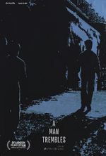 Watch A Man Trembles (Short 2021) M4ufree