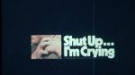 Watch Shut Up... I\'m Crying (Short 1970) M4ufree