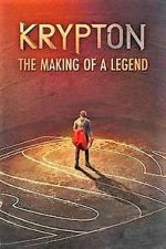 Watch Krypton: Making of the Legend M4ufree