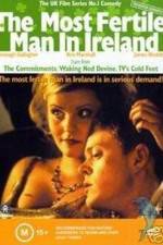 Watch The Most Fertile Man in Ireland M4ufree