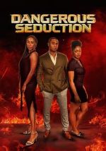 Watch Dangerous Seduction M4ufree