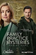 Watch Family Practice Mysteries: Coming Home M4ufree