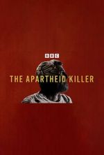 Watch The Apartheid Killer M4ufree