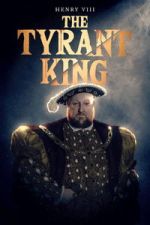 Watch Henry VIII: The Tyrant King M4ufree
