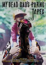 Watch My Dead Dad\'s Porno Tapes M4ufree