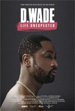 Watch D. Wade Life Unexpected M4ufree