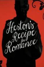 Watch Heston\'s Recipe For Romance M4ufree