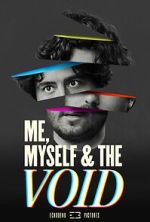 Watch Me, Myself & the Void M4ufree