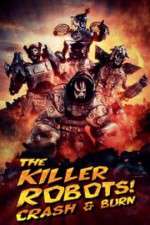 Watch The Killer Robots! Crash and Burn M4ufree