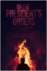 Watch On The President\'s Orders M4ufree
