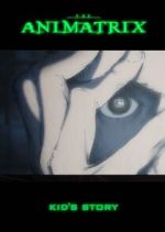 Watch The Animatrix: Kid's Story M4ufree