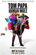 Watch Tom Papa Human Mule M4ufree