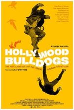Watch Hollywood Bulldogs: The Rise and Falls of the Great British Stuntman M4ufree