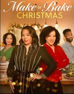 Watch Make or Bake Christmas M4ufree