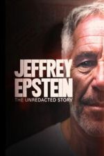 Watch Jeffrey Epstein: The Unredacted Story M4ufree