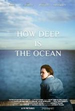 Watch How Deep Is the Ocean M4ufree