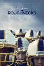 Watch The Roughnecks M4ufree
