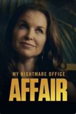Watch My Nightmare Office Affair M4ufree