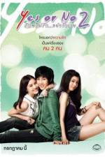 Watch Yes or No 2 Rak Mai Rak Ya Kak Loei M4ufree