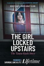 Watch The Girl Locked Upstairs: The Tanya Kach Story M4ufree