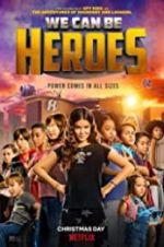Watch We Can Be Heroes M4ufree