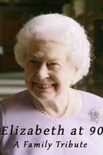 Watch Elizabeth at 90: A Family Tribute M4ufree