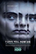 Watch I Love You, Now Die: The Commonwealth v. Michelle Carter M4ufree