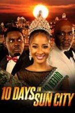 Watch 10 Days in Sun City M4ufree