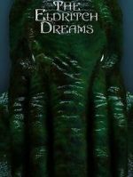 Watch The Eldritch Dreams (Short 2021) M4ufree