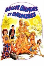 Watch Belles, blondes et bronz�es M4ufree