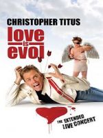 Watch Christopher Titus: Love Is Evol M4ufree