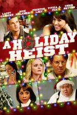 Watch A Holiday Heist M4ufree