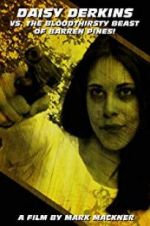 Watch Daisy Derkins vs. The Bloodthirsty Beast of Barren Pines! M4ufree