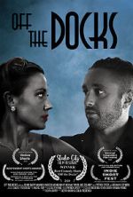 Watch Off the Docks (Short 2020) M4ufree