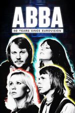 Watch Abba: 50 Years Since Eurovision M4ufree